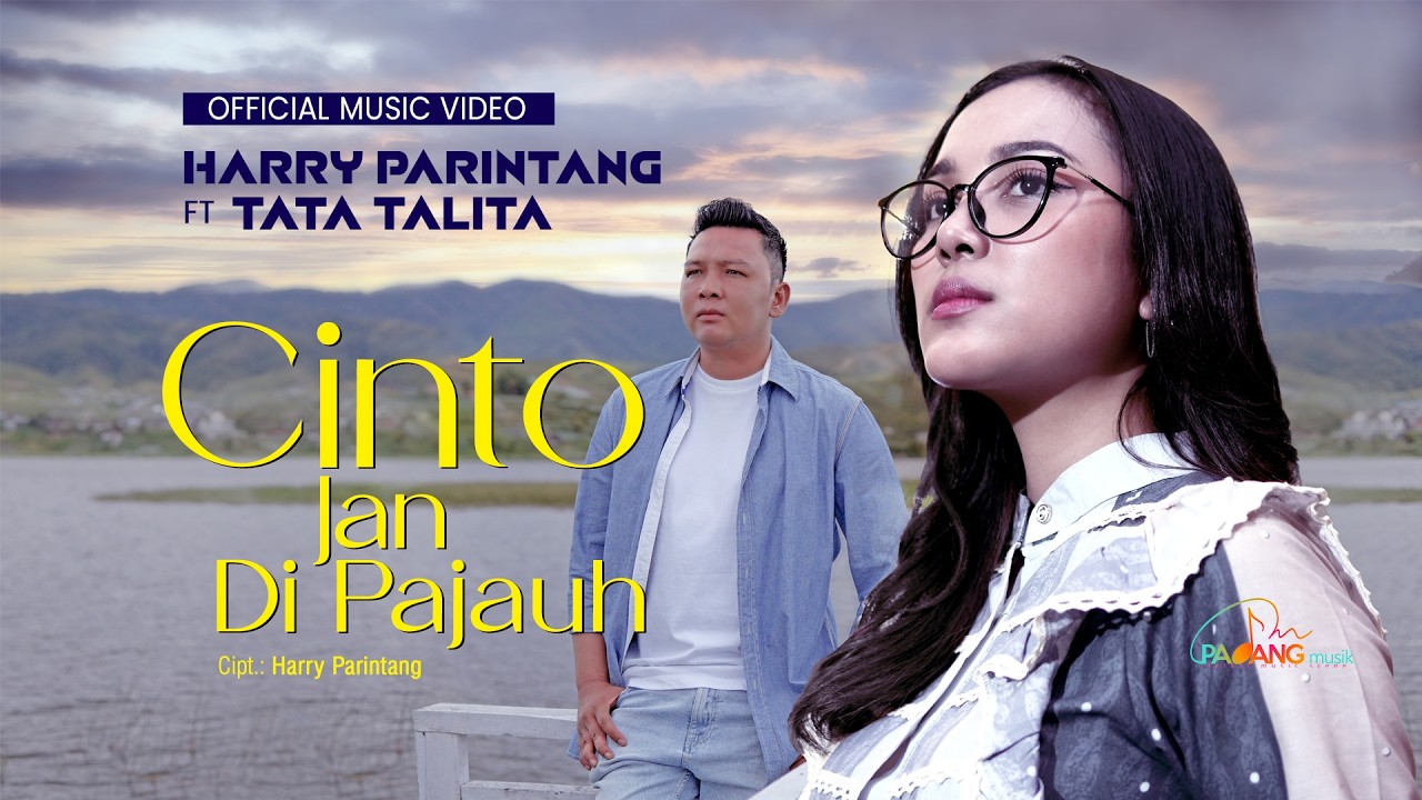 Harry Parintang Ft. Tata Talita - Cinto Jan Di Pajauh (Official Music Video)