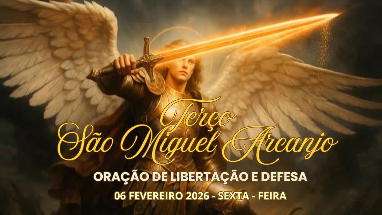 TERÇO DE SÃO MIGUEL ARCANJO - ORAÇÃO DE LIBERTAÇÃO E DEFESA