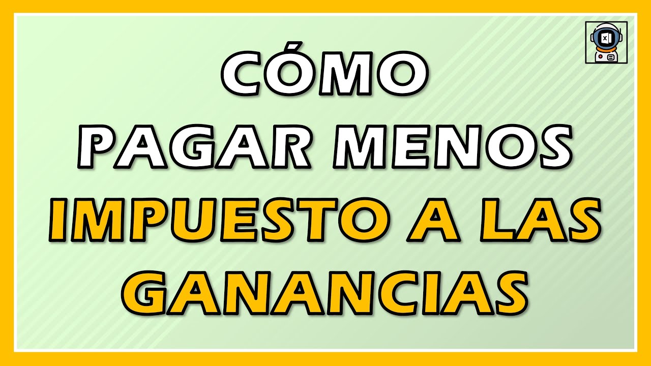 Cómo PAGAR MENOS Impuesto a las GANANCIAS en 2024: DEDUCCIONES + TIPS