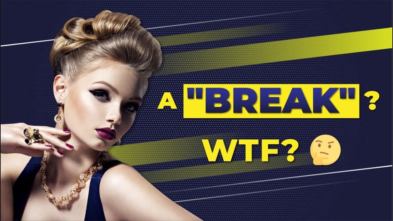🔴 She Wants A Break? Here's What That Means…
