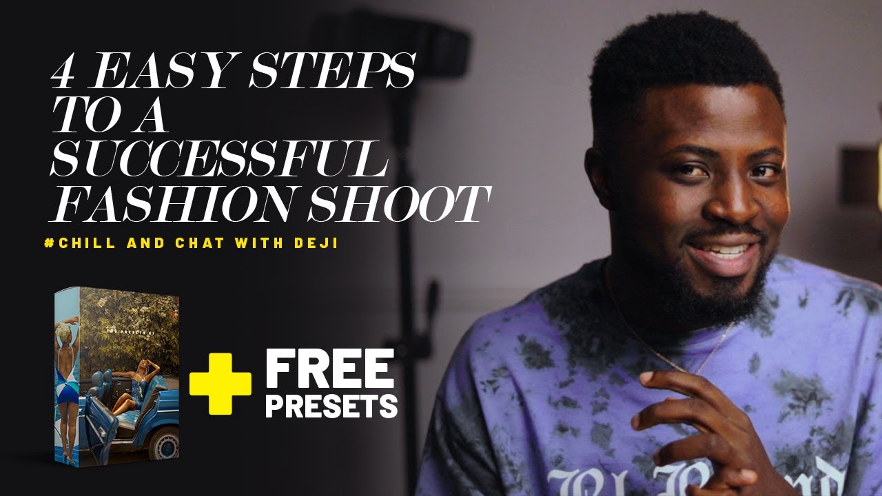 Four Easy Steps to a Successful Fashion Shoot | #ChillAndChatWithDeji​ Ep 2