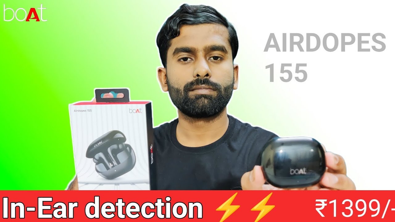 boAt Airdopes 155 || In-Ear Detection || Best TWS Under Rs.1400??