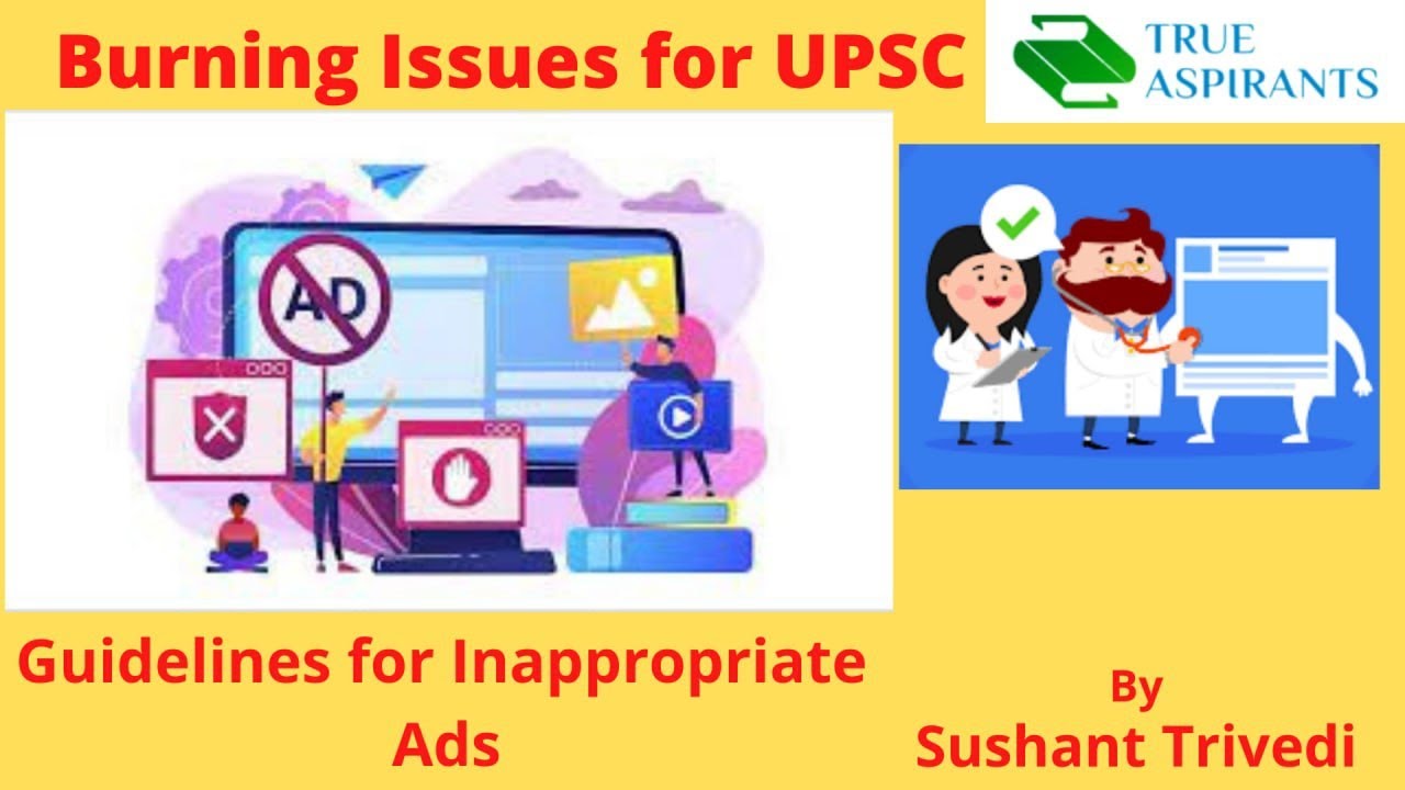 🔥Burning Issues for UPSC | Guidelines on Inappropriate Ads