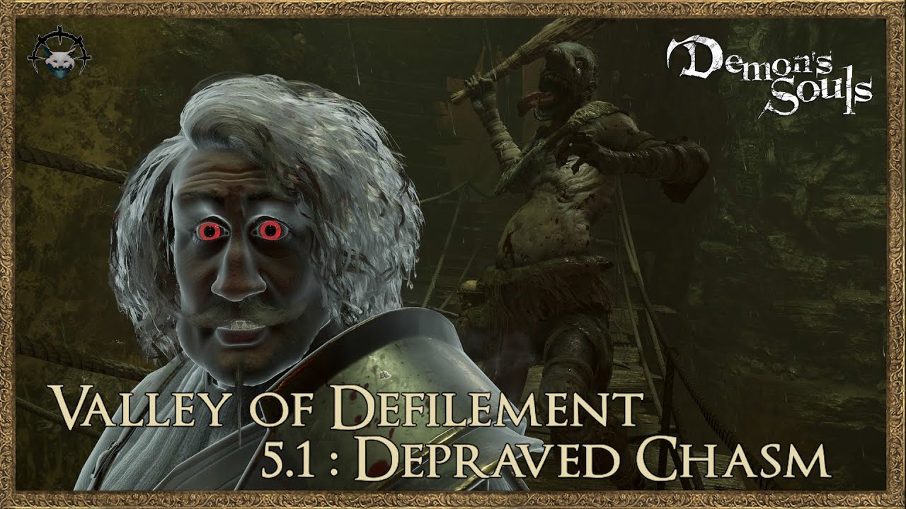 Demon's Souls - Valley of Defilement - Depraved Chasm (5.1) - Early - Low Level - Easy Mode