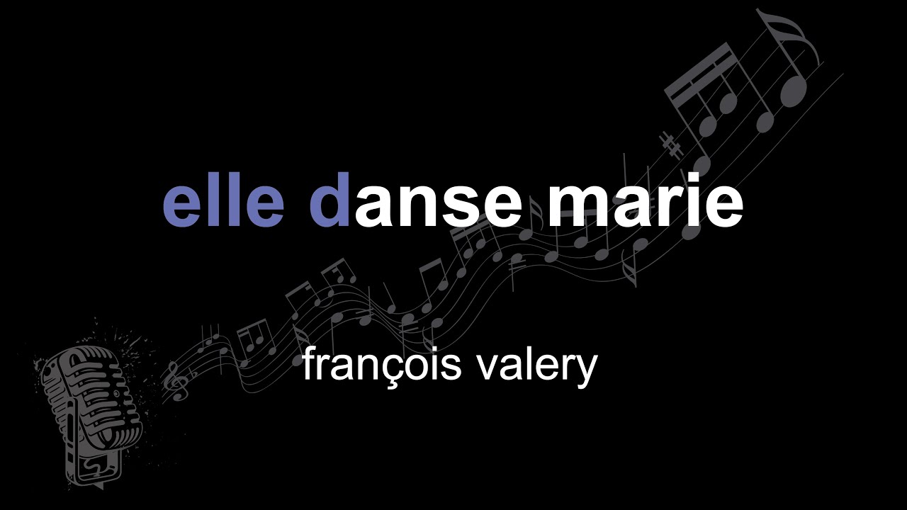 françois valery | elle danse marie | lyrics | paroles | letra |