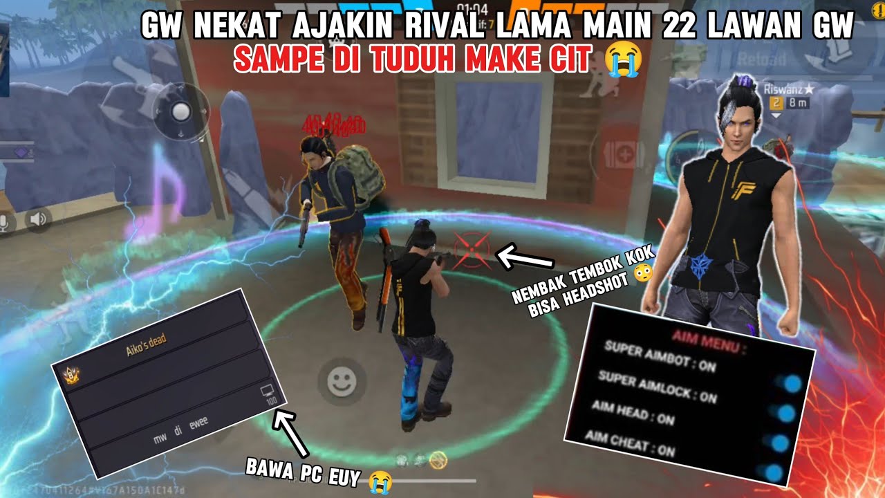 GW AJAK AIKO 22 LAWAN GW GA ESPEK DIA BAWA PC 😭,SAMPE GW DI KATAIN PAKE CIT AIM LOCK!! 