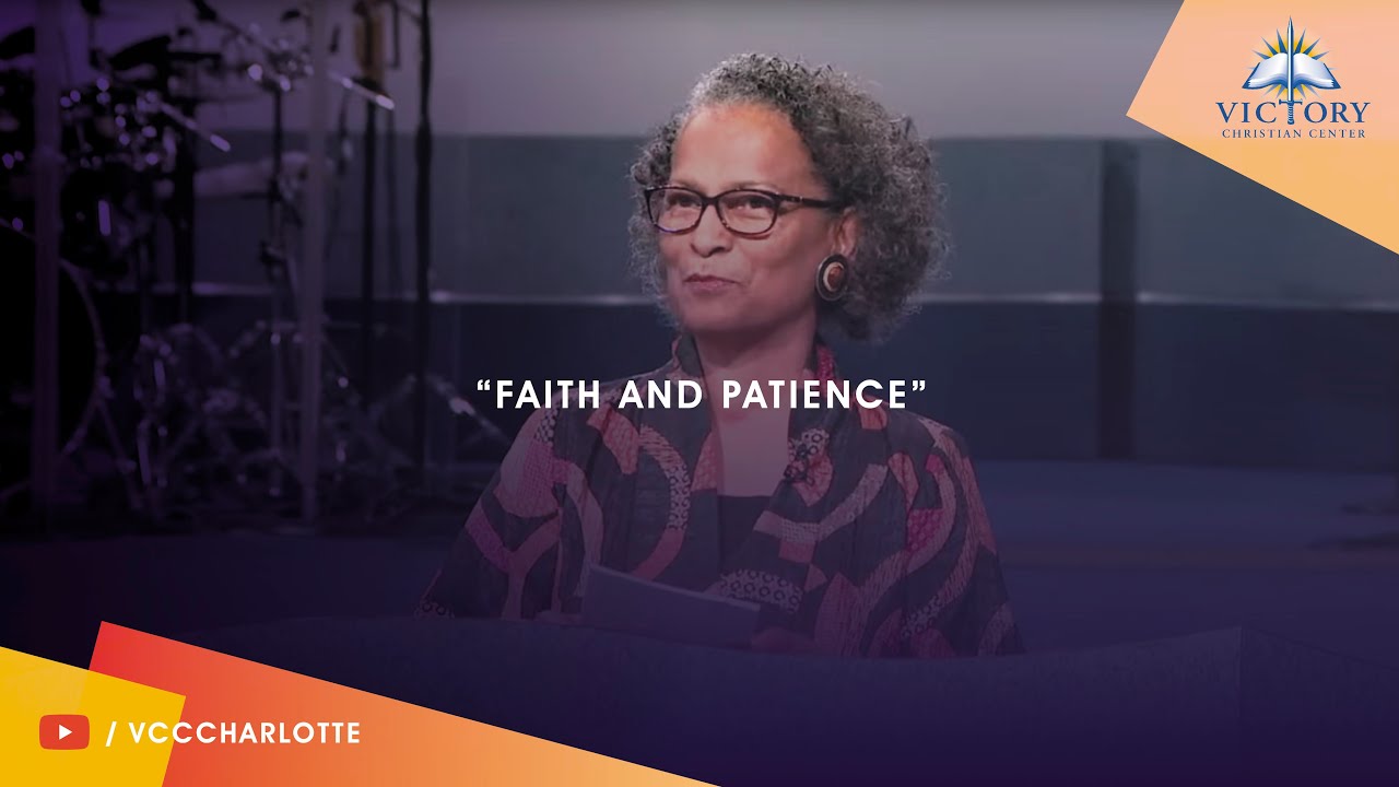 “Faith and Patience” - Marilyn Gool | Victory Christian Center