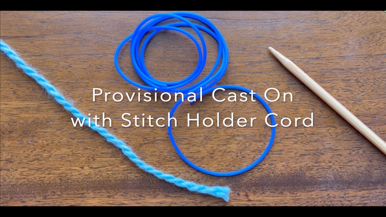 Provisional Cast On with Stitch Holder Cord