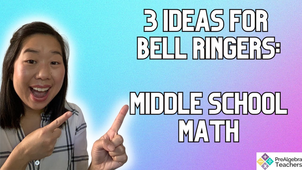 3 Bell Ringers Ideas For Your Middle School Math Class