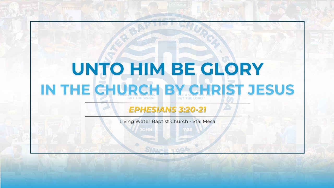 Unto Him Be Glory In The Church By Christ Jesus (LWBC Sunday Afternoon Service - January 18, 2026)