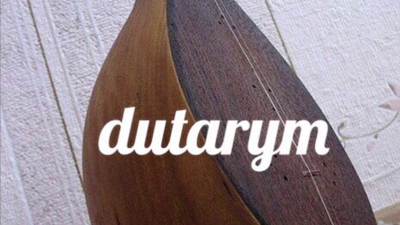 DUTARYM.  Akmyrat Nurberdi