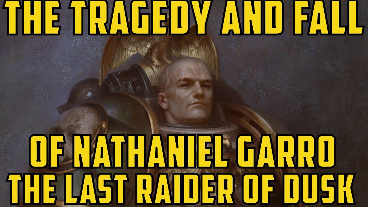 The Tragedy and Fall of Nathaniel Garro, Last Raider of Dusk | Warhammer 40,000 Lore, 40kLore,