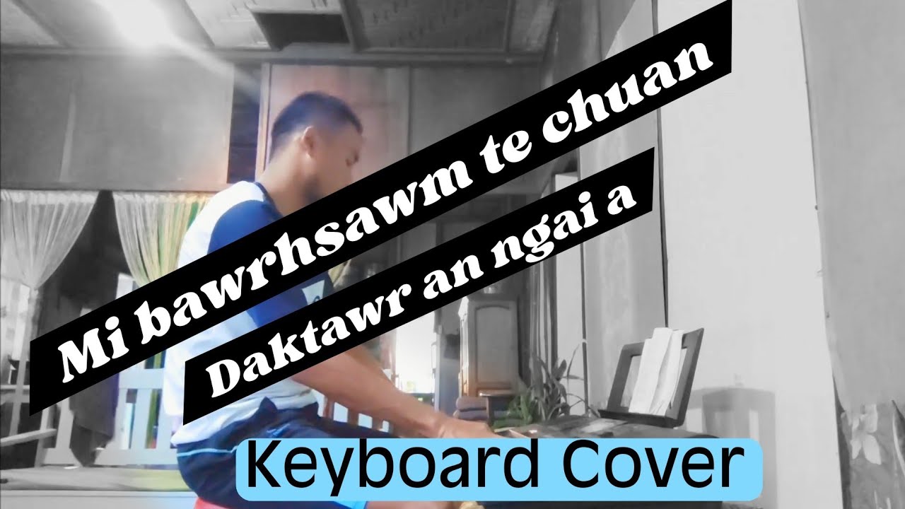 Mi bawrhsawm te chuan daktawr an ngai a - Keyboard in zirchhin 😁
