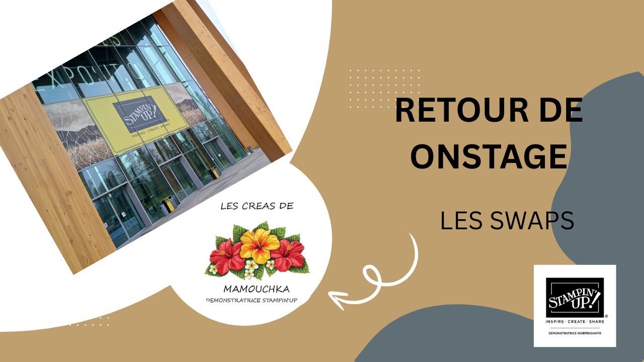 LES SWAPS D'ONSTAGE 2025 A STRASBOURG #stampinup