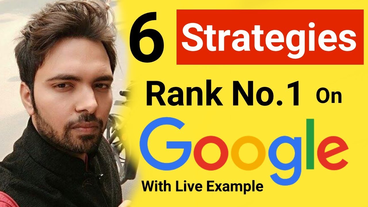 6 SEO Strategies To Rank On Google's First Page (Fast)