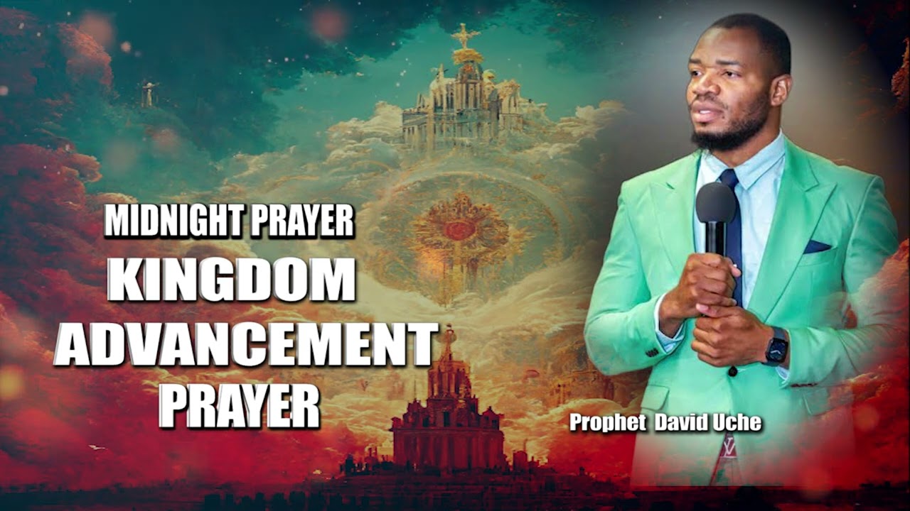 KINGDOM ADVANCEMENT PRAYER || PROPHET DAVID UCHE || TRUTH TV