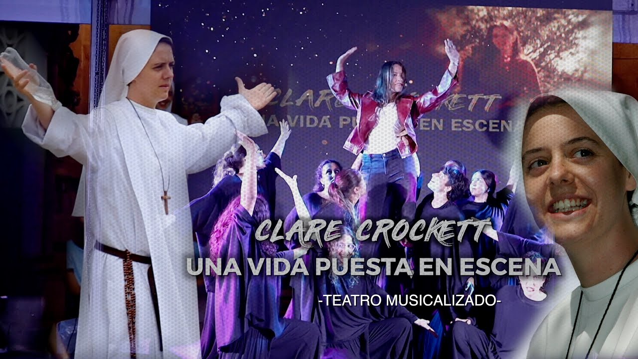 Hna. Clare Crockett: una vida puesta en escena - Teatro musicalizado
