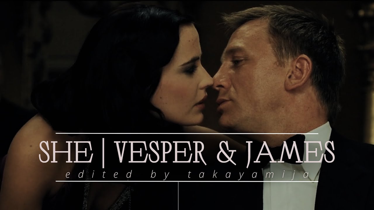 She || [Vesper&James]