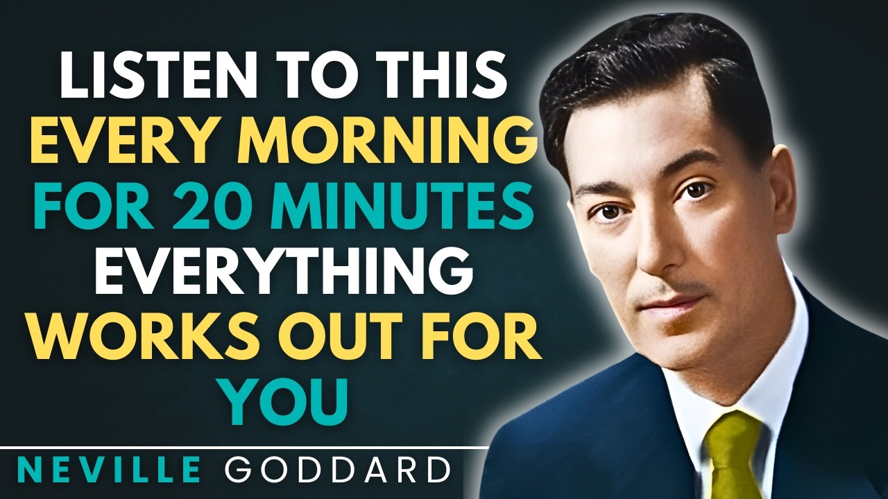 Listen to This Every Morning For 20 Minutes | Everything Works Out For You Today  | Neville Goddard