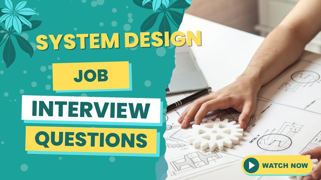 System Design Interview Questions (with answers & tips)