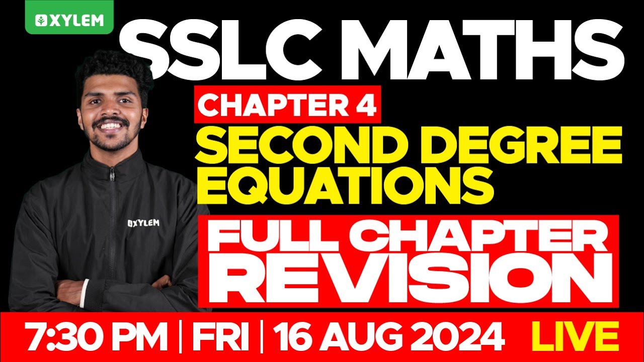 SSLC Maths | Chapter 4 - Second Degree Equations | Full Chapter Revision Xylem SSLC