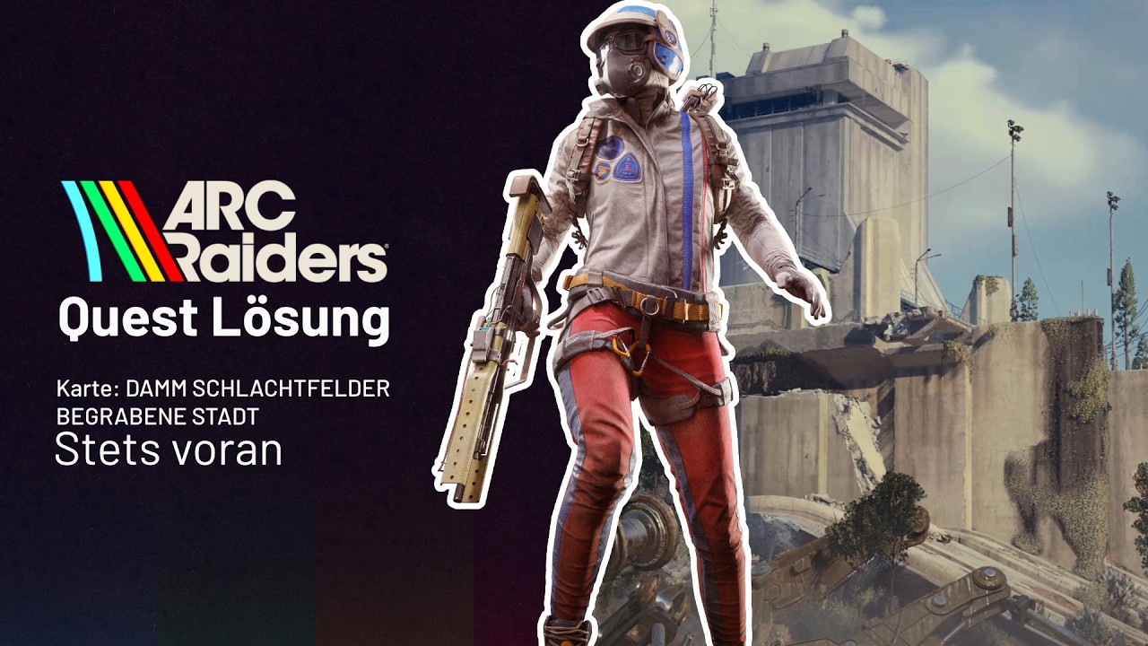Arc Raiders - Stets Voran - Damm Schlachtfeler - Begrabene Stadt