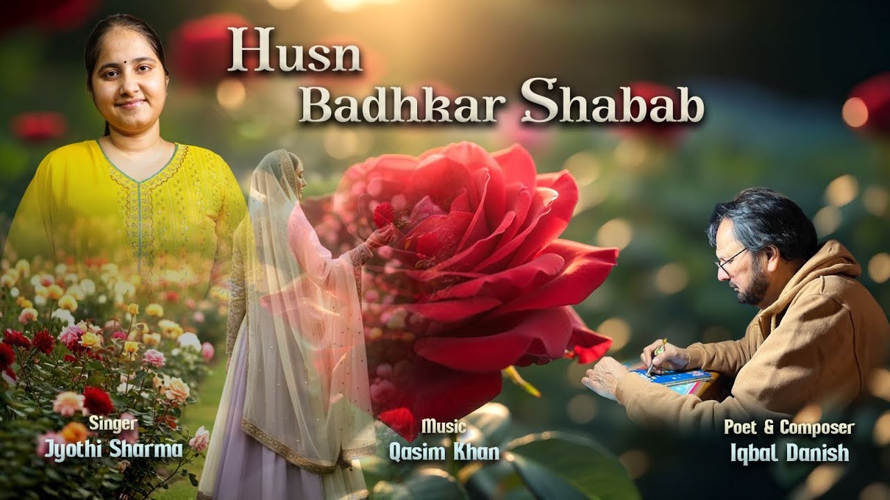 Husn Badhkar Shabab Ghazal Jyothi Sharma | Iqbal Danish | Qasim Khan