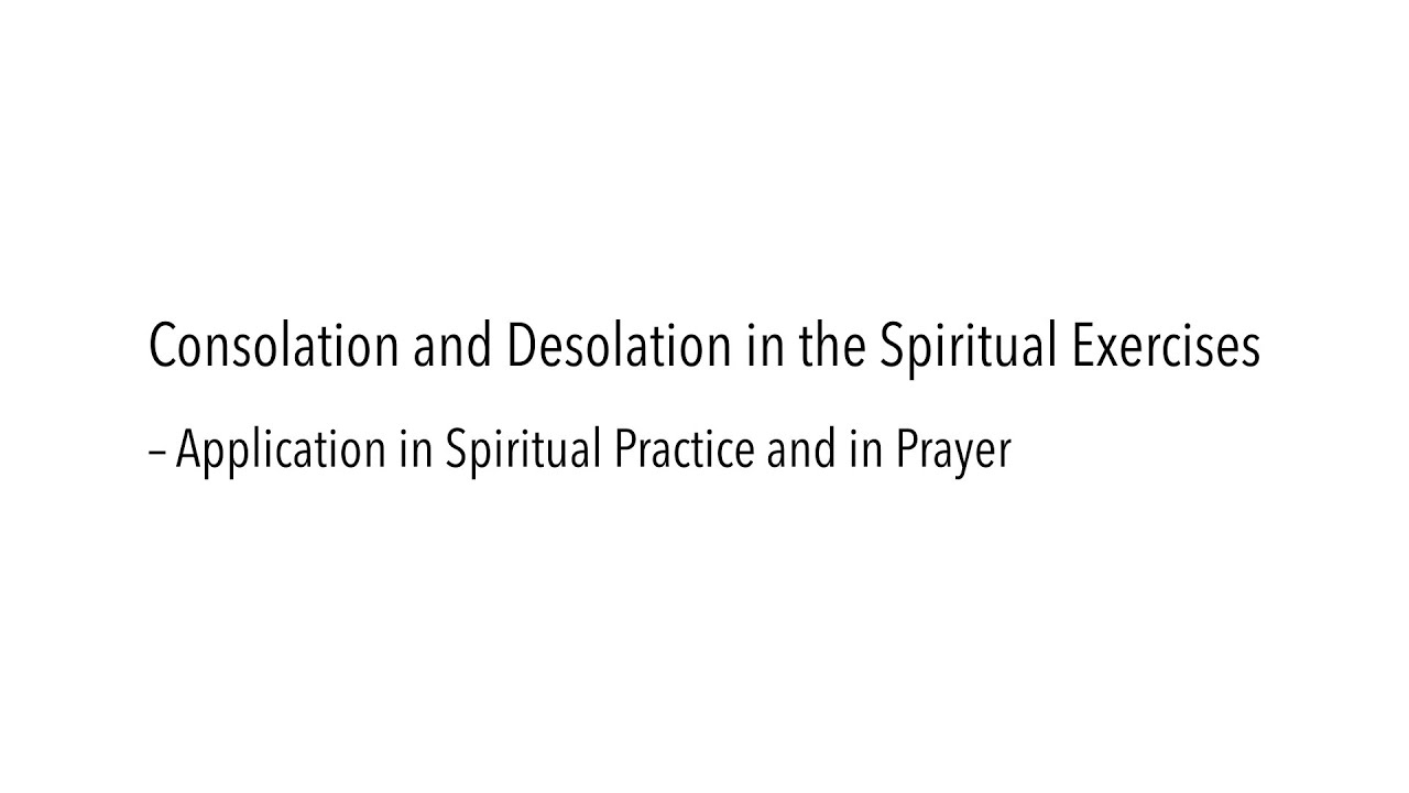Mark Lewis, S.J. - Consolation and Desolation in the Spiritual Exercises