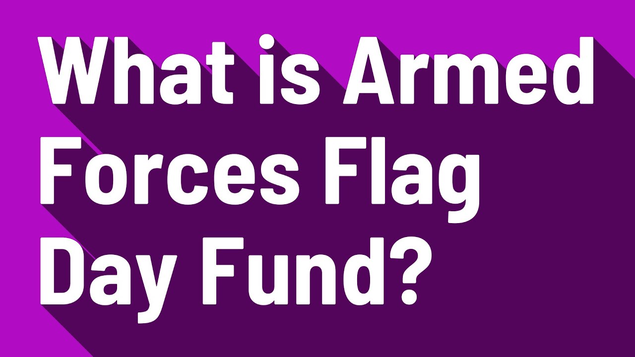 What is Armed Forces Flag Day Fund?