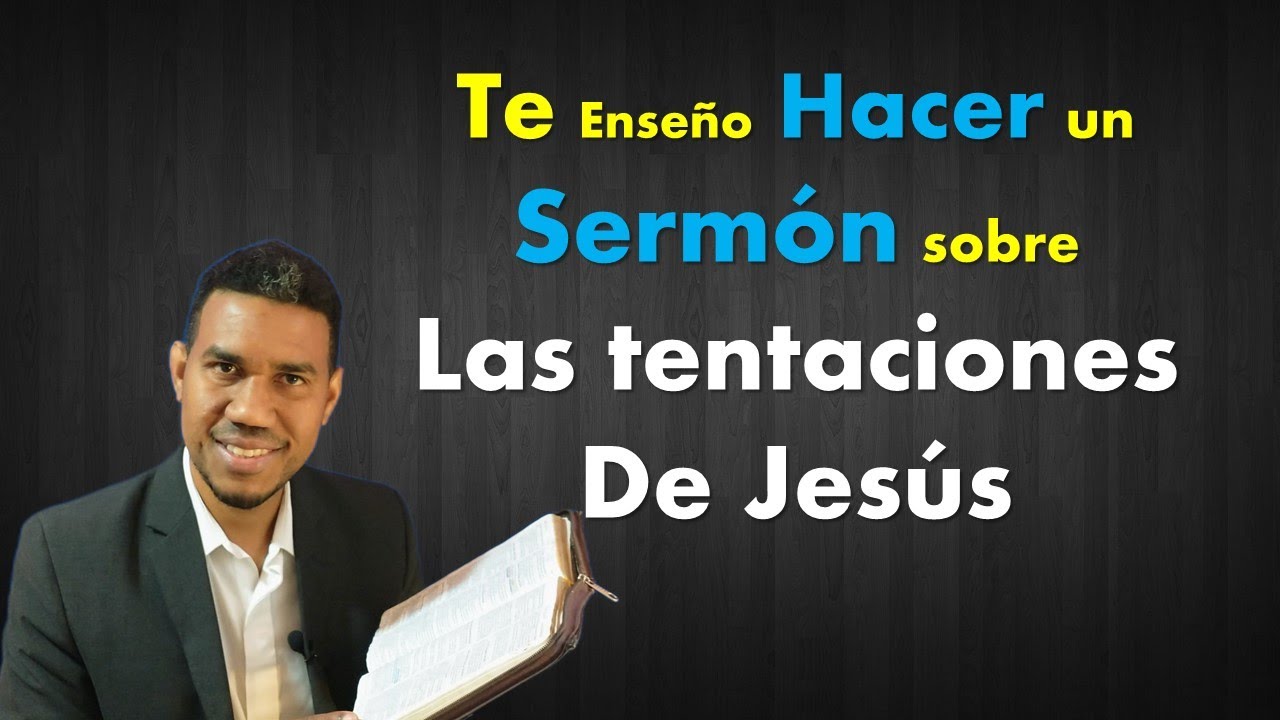Como hacer un Sermón sobre las tentaciones de Jesús