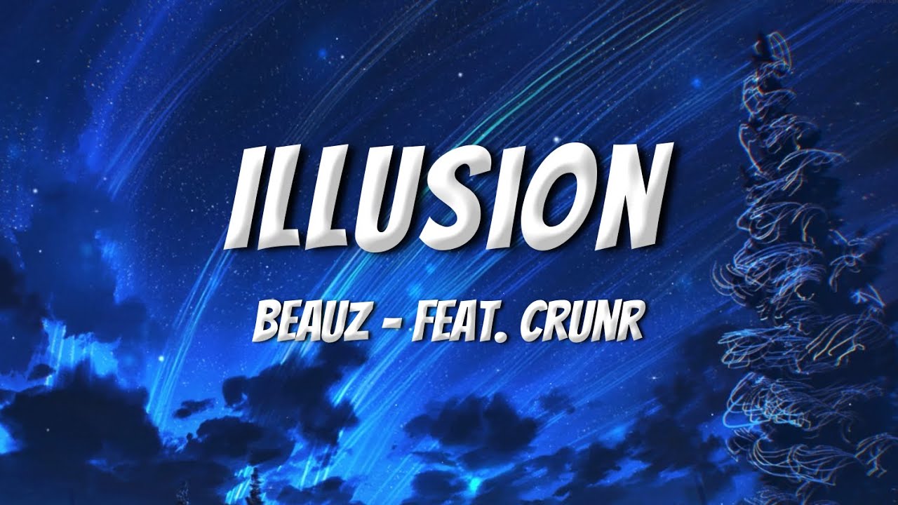 BEAUZ - Illusion (feat. Crunr) (Lyrics)