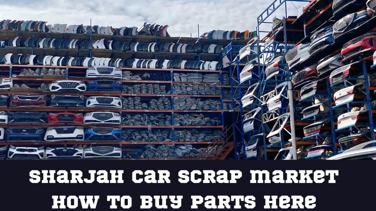 How to buy used car parts from Sharjah (Dubai) Scrap market