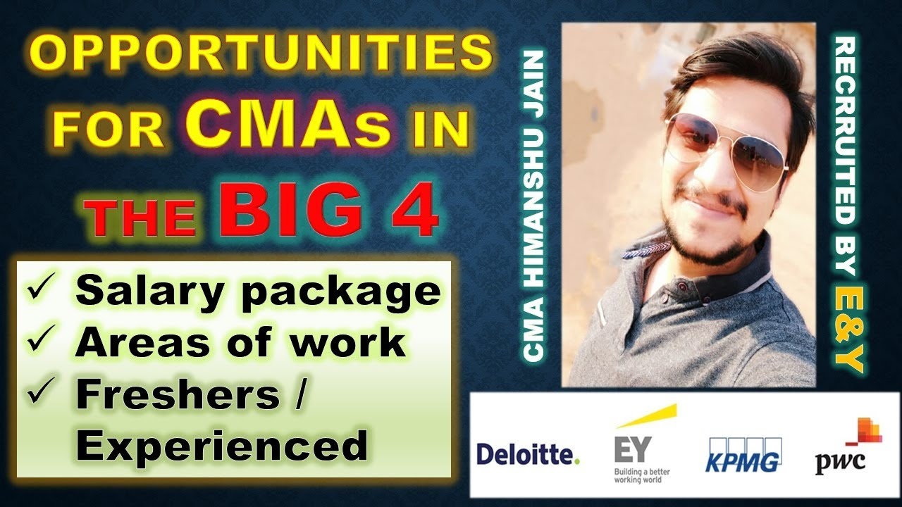 Big 4s For CMA | Opportunities For CMAs In The Big 4s |  How Can CMA Enter In Big 4s