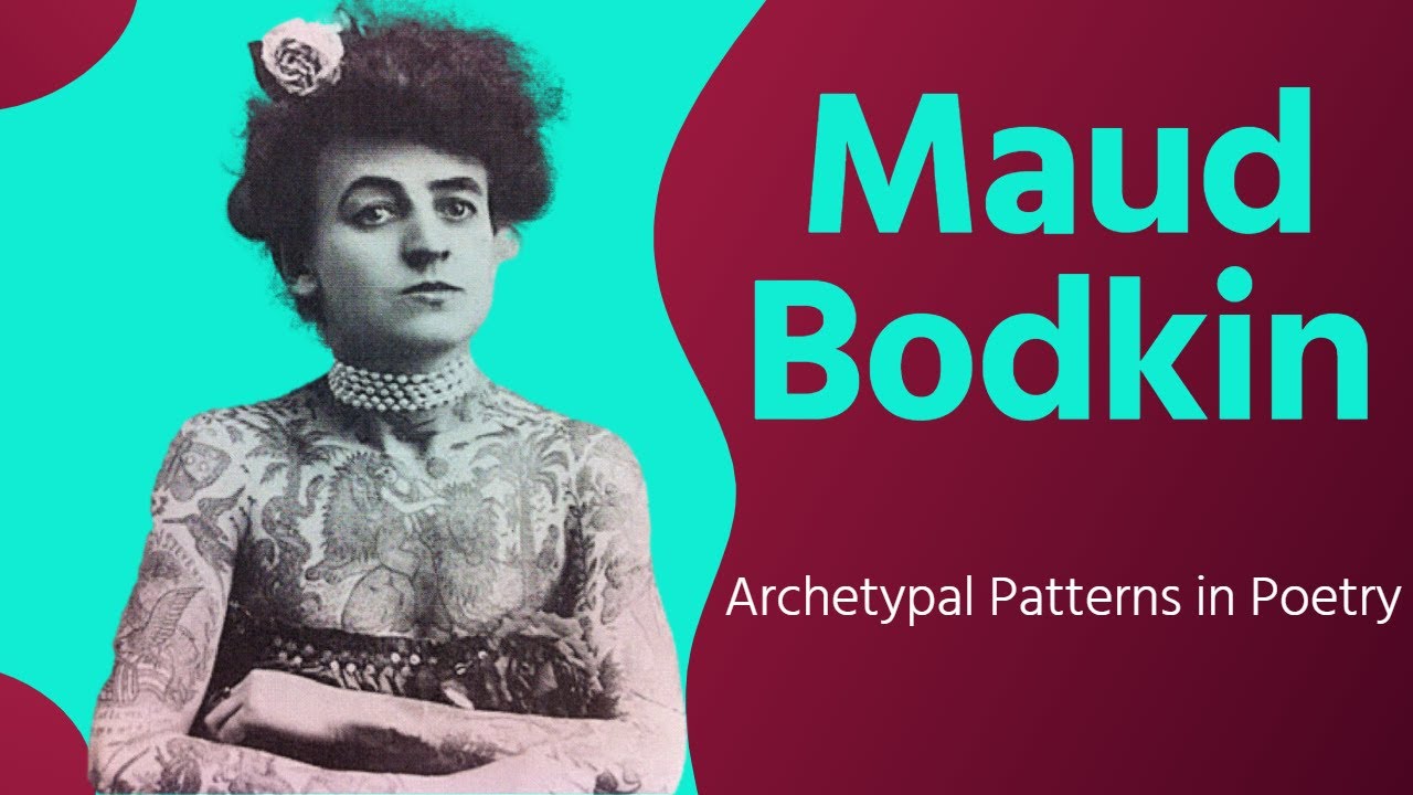 Maud Bodkin Archetypal patterns in poetry