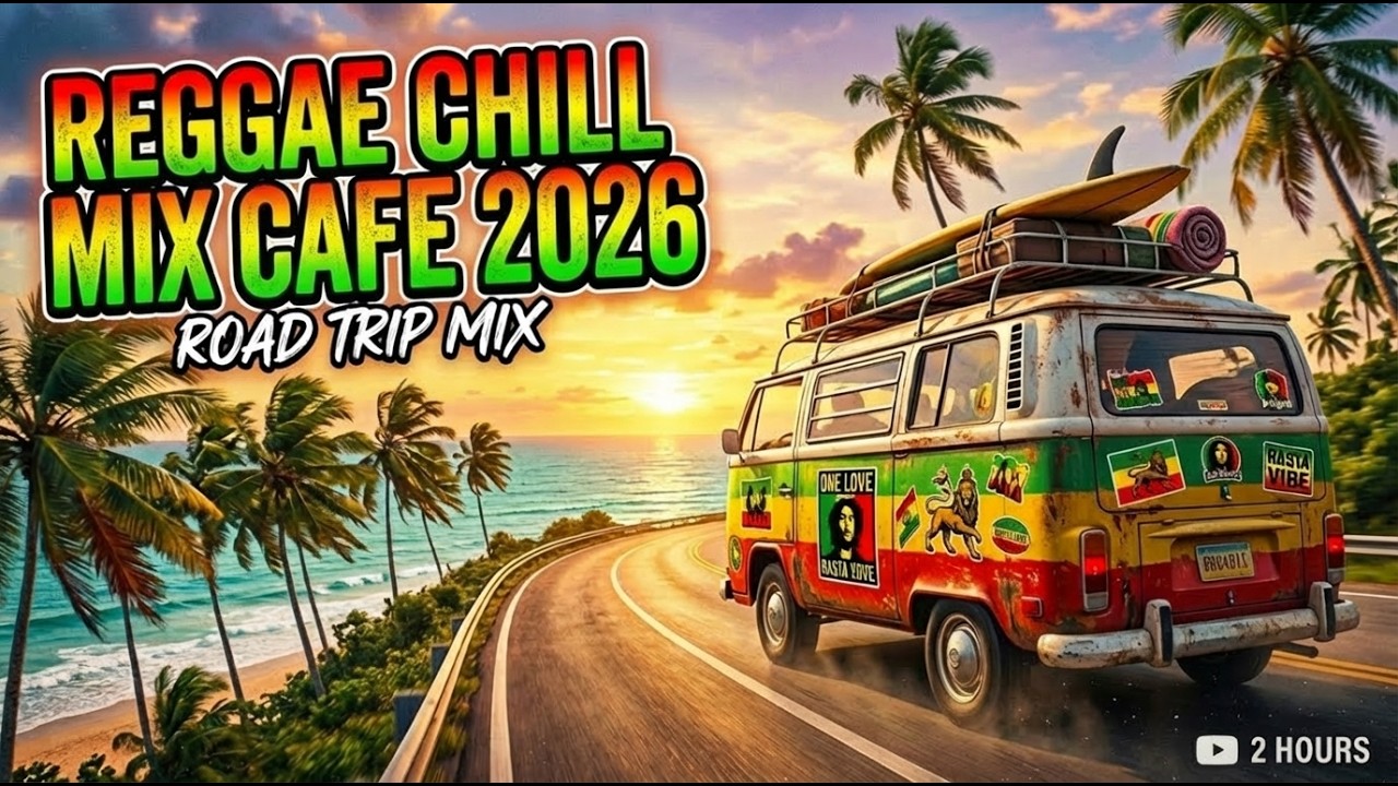Reggae Chill Mix Cafe 2026