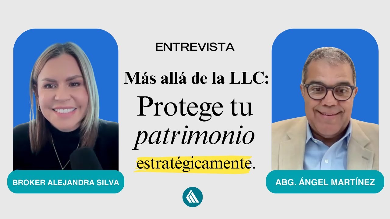 Cómo Proteger tu Patrimonio en USA: Guía de Blindaje y Sucesión con Alejandra Silva y Ángel Martínez