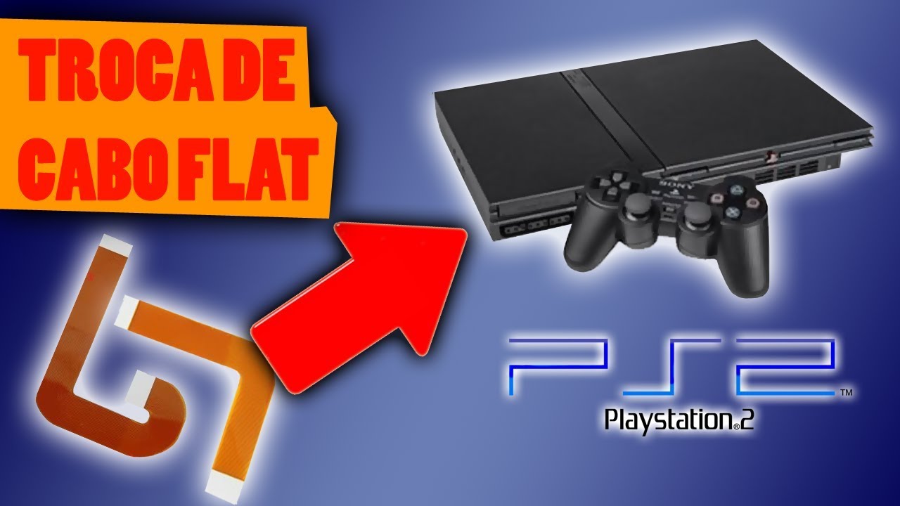 COMO TROCAR CABO FLAT DO PS2 SLIM - Gameplay do Boy