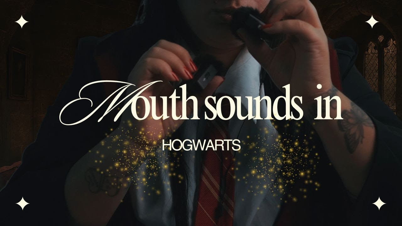 Secret ASMR Session in Hogwarts 💋🪄 Mouth Sounds That’ll Cast a Spell on You! 4K