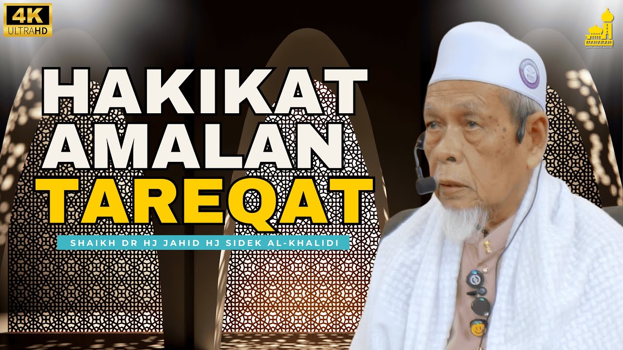 Apakah Itu Amalan Tareqat - Shaikh Dr Hj Jahid Hj Sidek Al-Khalidi