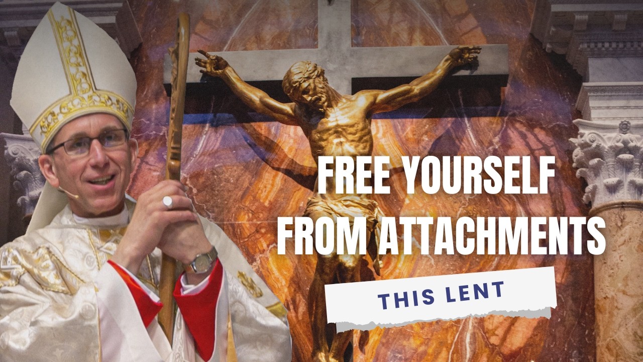 Purifying your attachments this Lent