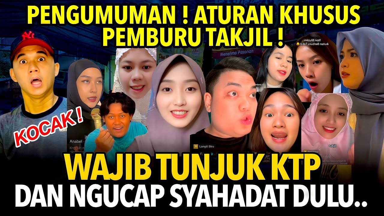 KHUSUS NONIS BERBURU TAKJIL ! WAJIB TUNJUK KTP DAN NGUCAP DUA KALIMAT SYAHADAT DULU !!!