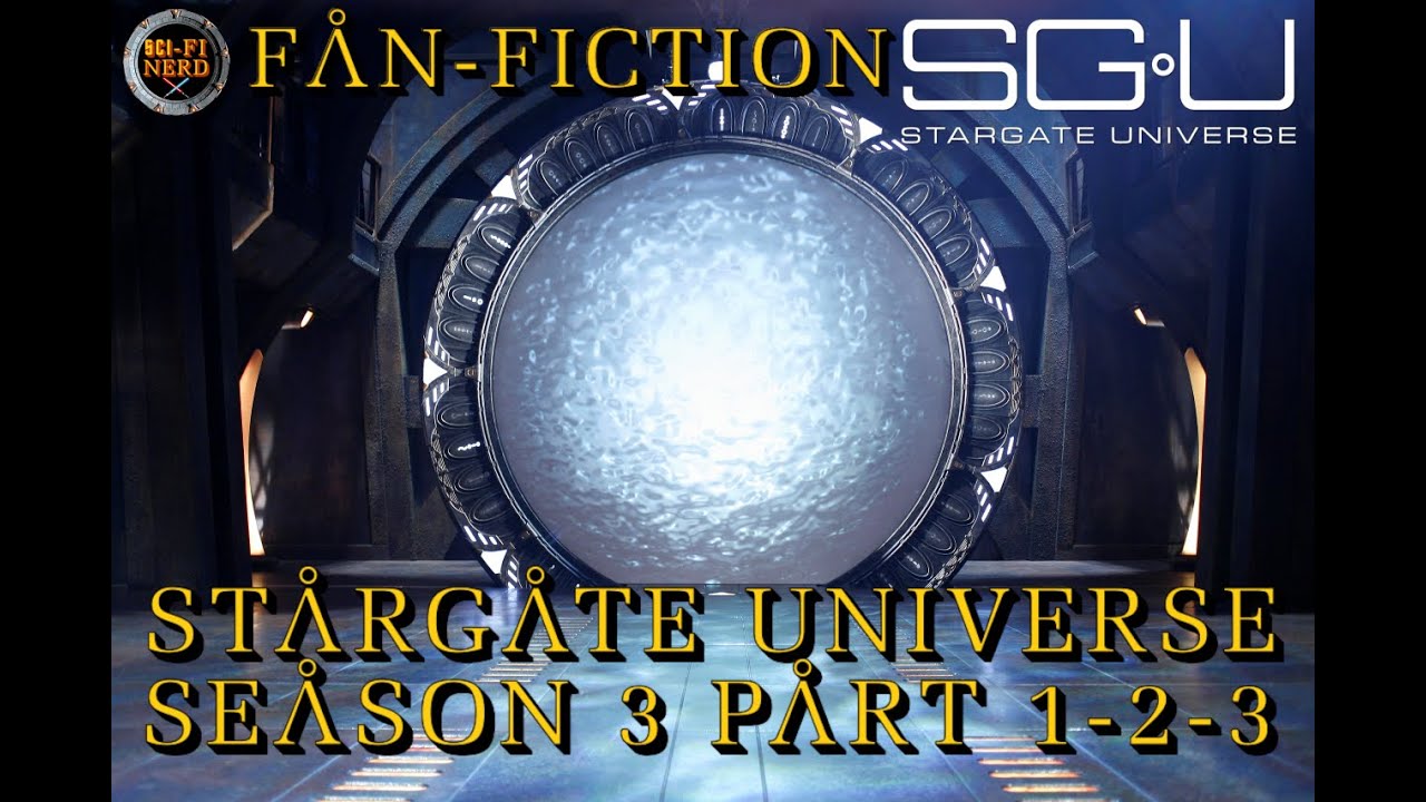 Stargate Universe Season 3 Episode 1-2-3 Fan-Fiction Story