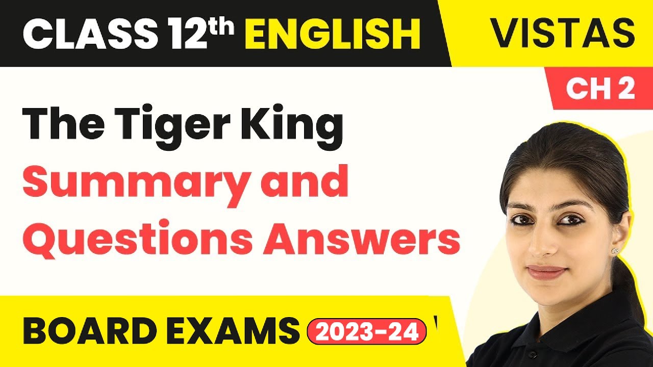 Class 12 English Vistas Chapter 2 | The Tiger King - Summary and Questions Answers (2022-23)