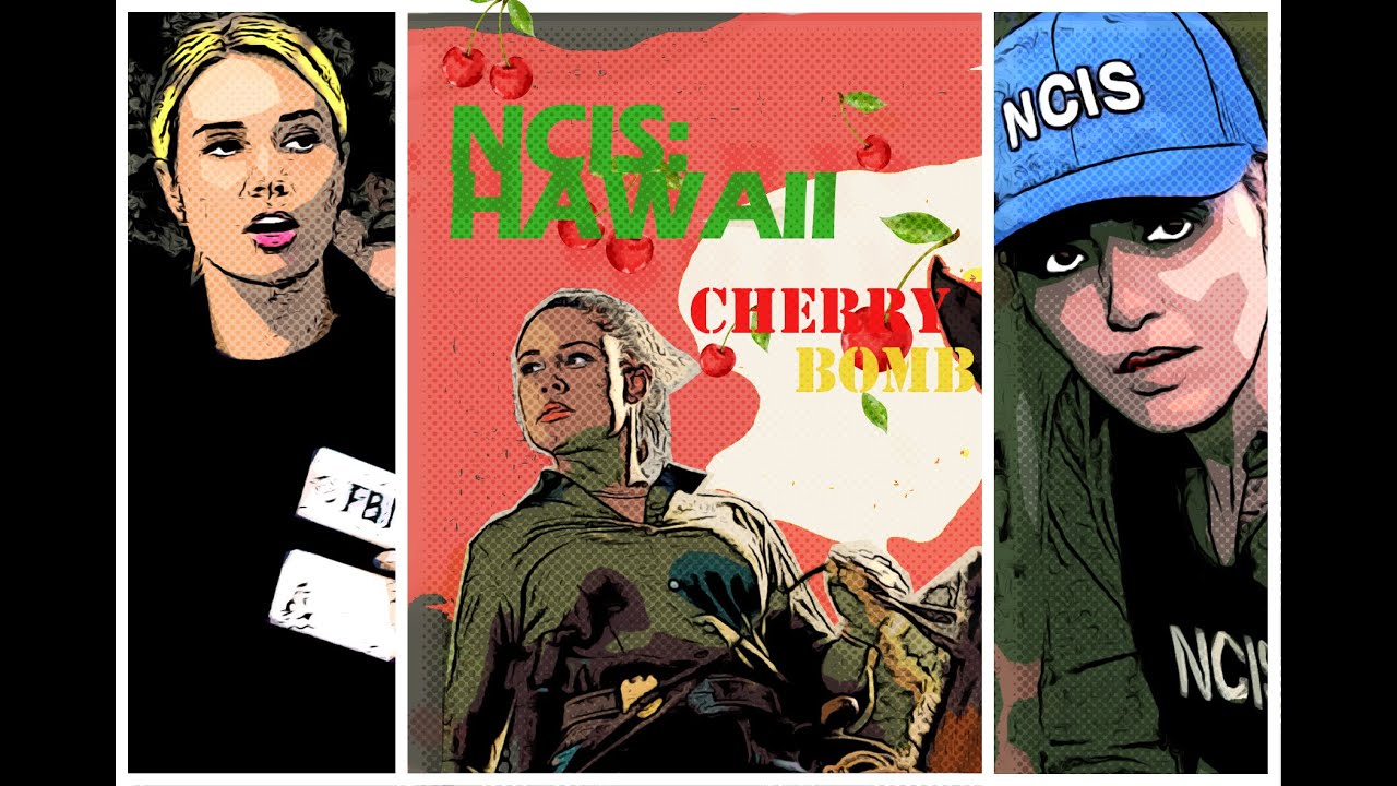NCIS:HAWAII - CHERRY BOMB