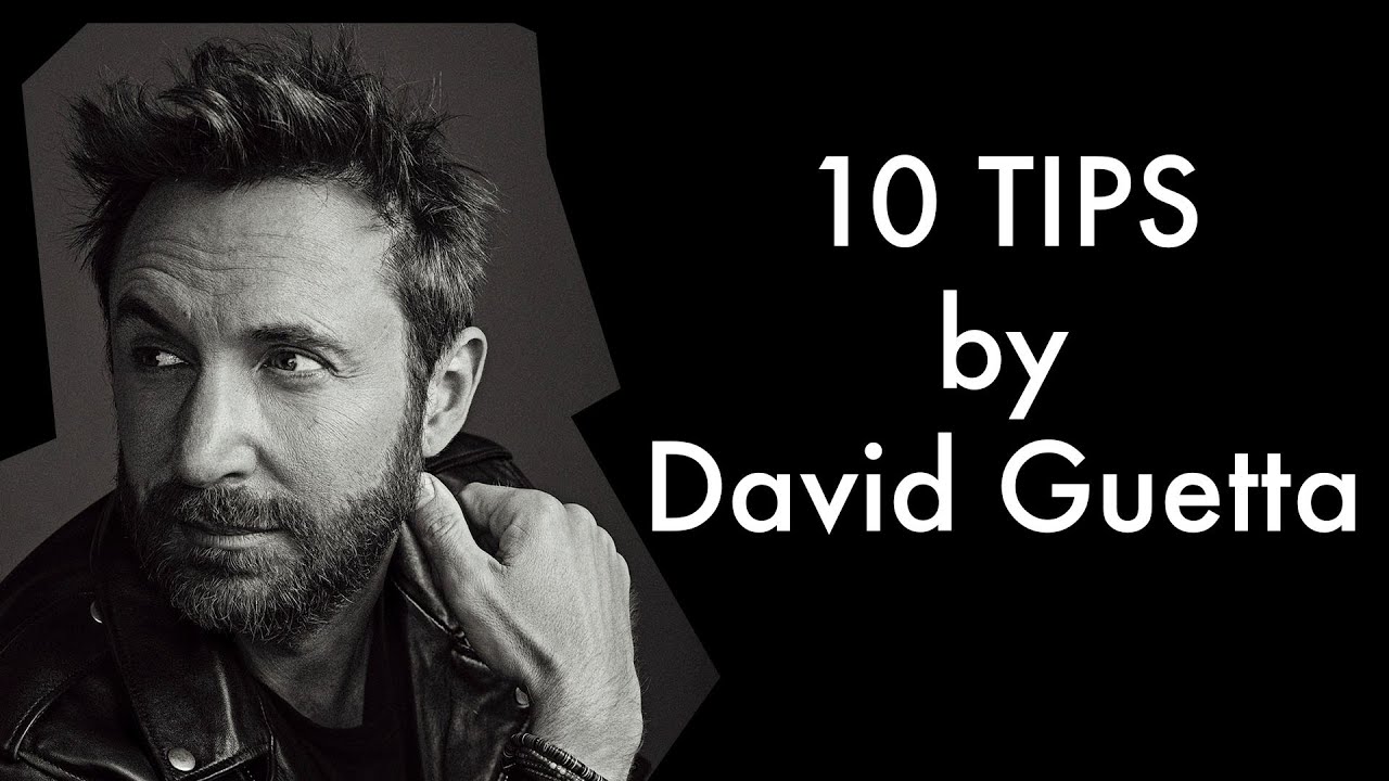 10 TIPS : DAVID GUETTA