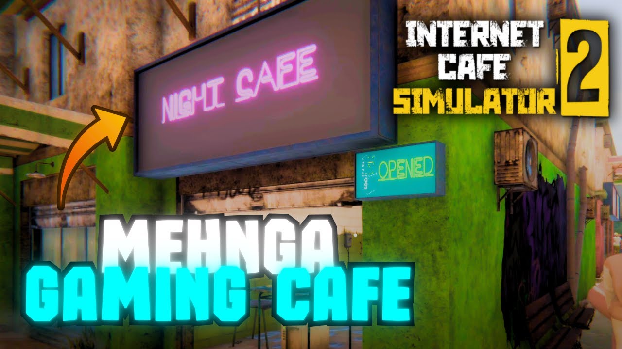 I OPENED MY OWN GAMING CAFE! | INTERNET CAFE SIMULATOR #1