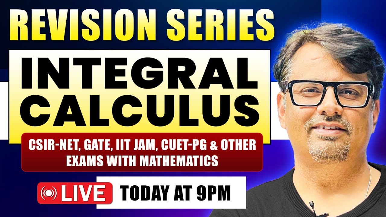 Integral Calculus - Full Revision of Integral Calculus for  IIT JAM,GATE & CUET PG |  By GP Sir