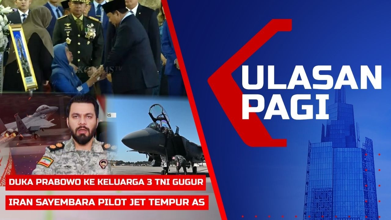 LIVE ULASAN PAGI - Duka Prabowo ke Keluarga 3 TNI Gugur - Iran Sayembara Pilot Jet Tempur As