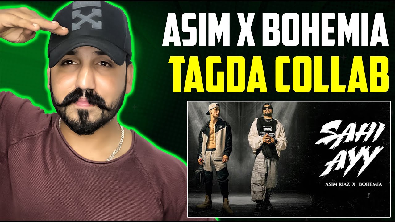 ASIM RIAZ X BOHEMIA - SAHI AYY REACTION | PROD. BY SHOWKIDD | AUDIO