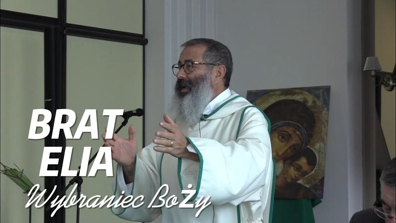 Brat Elia-Człowiek wybrany przez Boga